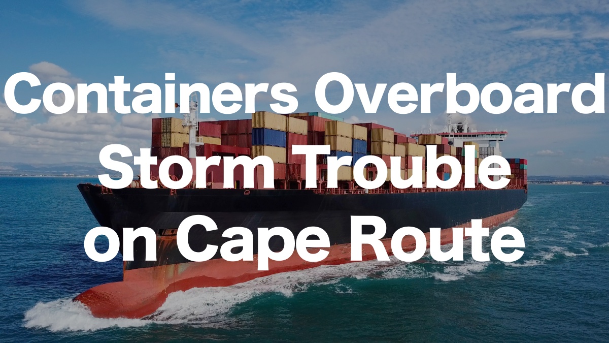 Increased Risk of Container Loss Due to Bad Weather: The Cape of Good Hope Shipping Issue | IINO san's Logistics News