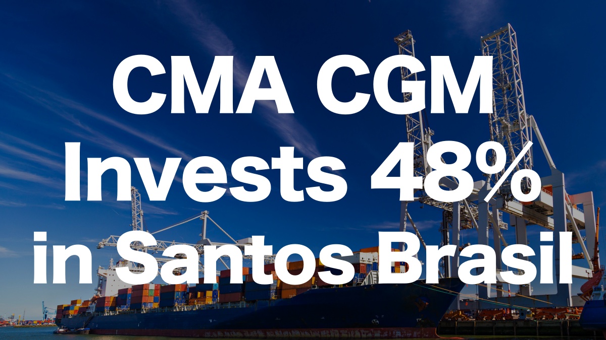 CMA CGM Invests in 48% Stake in Brazilian Port Operator – Expanding Business in South America | IINO san's Logistics News