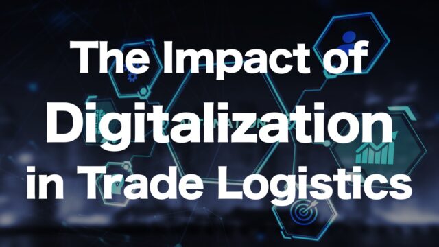 The Impact of Digitalization in Trade Logistics and the Role of CLOs | IINO san's Logistics News