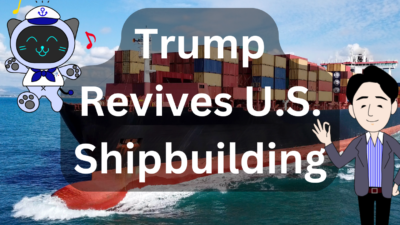 Trump Plans Tax Incentives to Revive the U.S. Shipbuilding Industry | IINO san's Logistics News